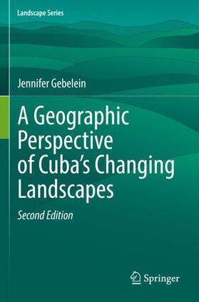 A Geographic Perspective of Cuba¿s Changing Landscapes