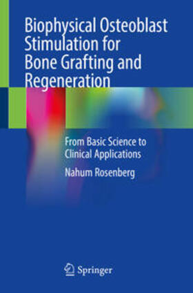 Biophysical Osteoblast Stimulation for Bone Grafting and Regeneration