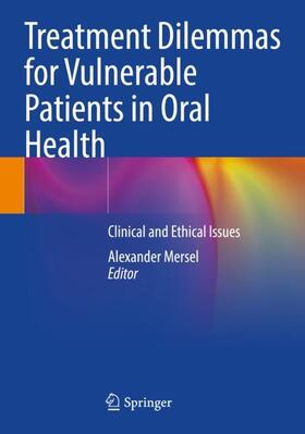 Treatment Dilemmas for Vulnerable Patients in Oral Health