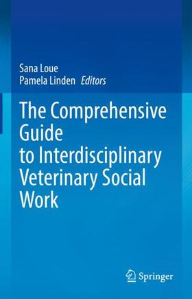 The Comprehensive Guide to Interdisciplinary Veterinary Social Work
