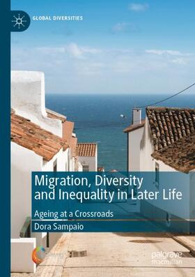 Migration, Diversity and Inequality in Later Life