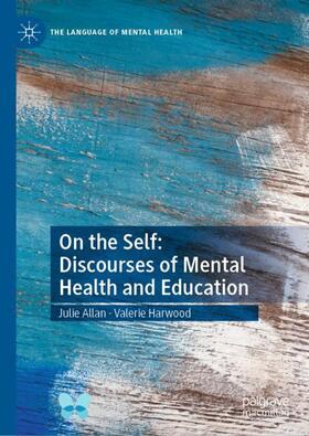 On the Self: Discourses of Mental Health and Education