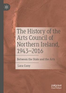 The History of the Arts Council of Northern Ireland, 1943¿2016