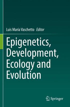 Epigenetics, Development, Ecology and Evolution