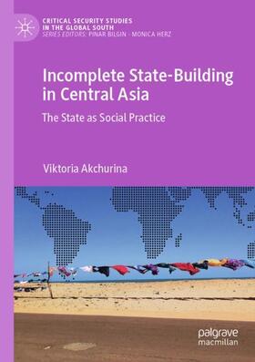 Incomplete State-Building in Central Asia