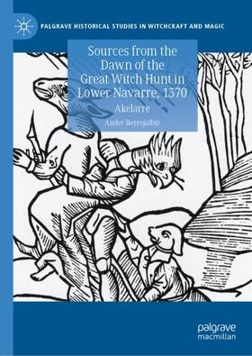 Sources from the Dawn of the Great Witch Hunt in Lower Navarre, 1370