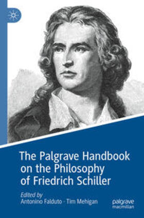 The Palgrave Handbook on the Philosophy of Friedrich Schiller