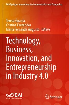 Technology, Business, Innovation, and Entrepreneurship in Industry 4.0