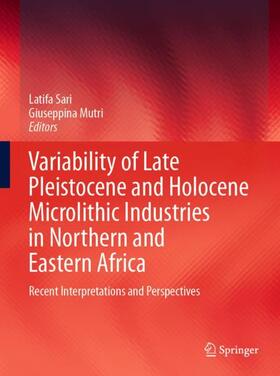 Variability of Late Pleistocene and Holocene Microlithic Industries in Northern and Eastern Africa