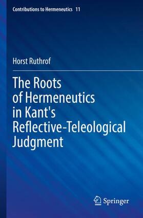 The Roots of Hermeneutics in Kant's Reflective-Teleological Judgment