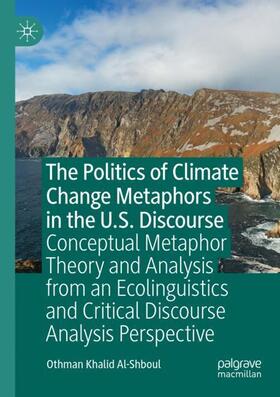 The Politics of Climate Change Metaphors in the U.S. Discourse