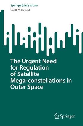 The Urgent Need for Regulation of Satellite Mega-constellations in Outer Space