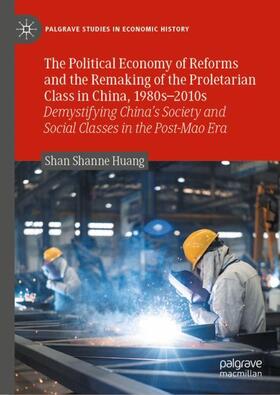 The Political Economy of Reforms and the Remaking of the Proletarian Class in China, 1980s¿2010s