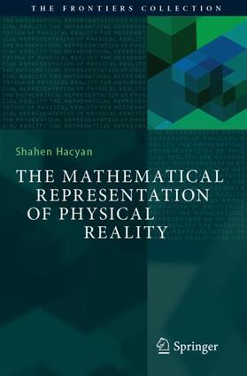 The Mathematical Representation of Physical Reality