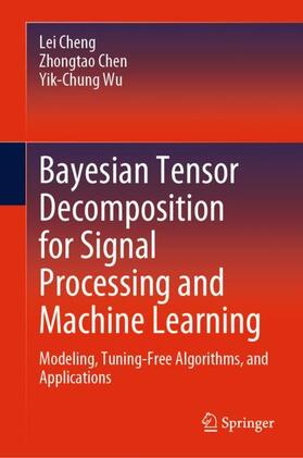 Bayesian Tensor Decomposition for Signal Processing and Machine Learning