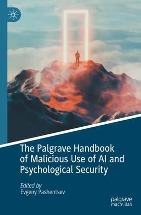 The Palgrave Handbook of Malicious Use of AI and Psychological Security