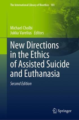 New Directions in the Ethics of Assisted Suicide and Euthanasia