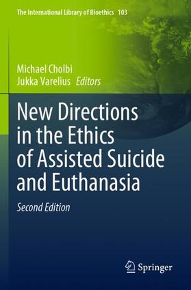 New Directions in the Ethics of Assisted Suicide and Euthanasia