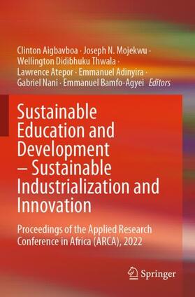 Sustainable Education and Development ¿ Sustainable Industrialization and Innovation