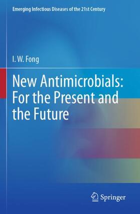 New Antimicrobials: For the Present and the Future