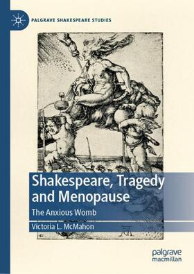 Shakespeare, Tragedy and Menopause