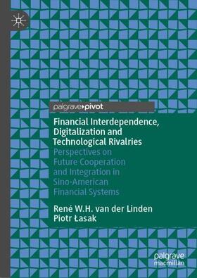 Financial Interdependence, Digitalization and Technological Rivalries