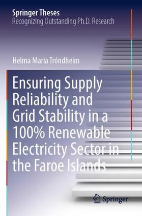 Ensuring Supply Reliability and Grid Stability in a 100% Renewable Electricity Sector in the Faroe Islands
