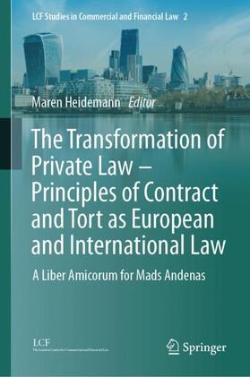 The Transformation of Private Law – Principles of Contract and Tort as European and International Law