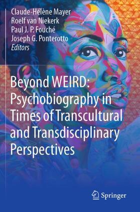 Beyond WEIRD: Psychobiography in Times of Transcultural and Transdisciplinary Perspectives