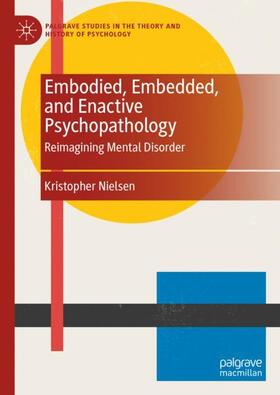 Embodied, Embedded, and Enactive Psychopathology