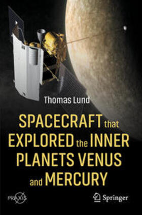 Spacecraft that Explored the Inner Planets Venus and Mercury