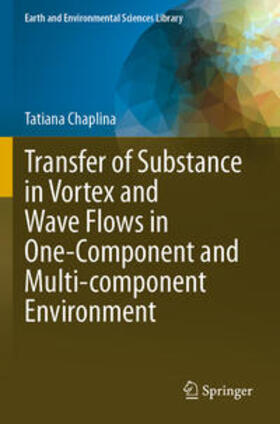Transfer of Substance in Vortex and Wave Flows in One-Component and Multi-component Environment