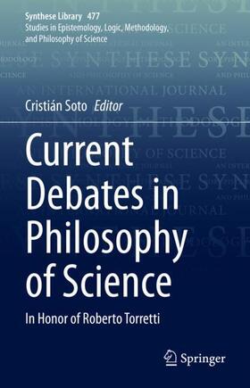 Current Debates in Philosophy of Science