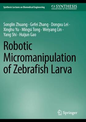 Robotic Micromanipulation of Zebrafish Larva