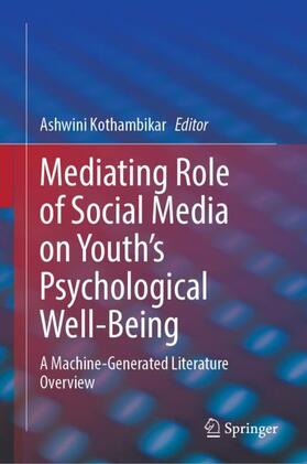 Mediating Role of Social Media on Youth¿s Psychological Well-Being