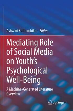 Mediating Role of Social Media on Youth¿s Psychological Well-Being