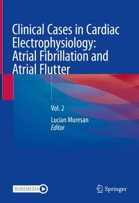 Clinical Cases in Cardiac Electrophysiology: Atrial Fibrillation and Atrial Flutter