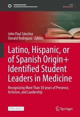 Latino, Hispanic, or of Spanish Origin+ Identified Student Leaders in Medicine