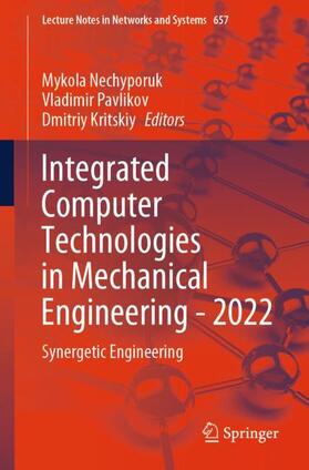 Integrated Computer Technologies in Mechanical Engineering - 2022