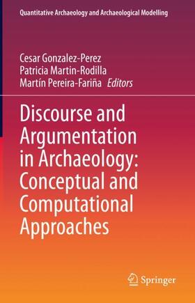 Discourse and Argumentation in Archaeology: Conceptual and Computational Approaches