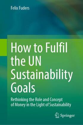 How to Fulfil the UN Sustainability Goals