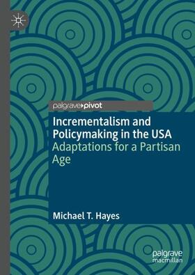 Incrementalism and Policymaking in the USA