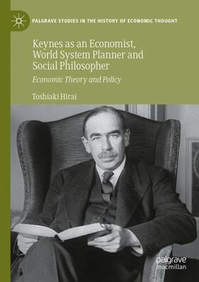 Keynes as an Economist, World System Planner and Social Philosopher