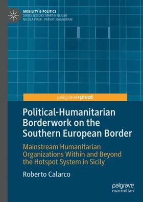 Political-Humanitarian Borderwork on the Southern European Border