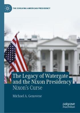 The Legacy of Watergate and the Nixon Presidency