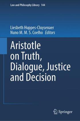 Aristotle on Truth, Dialogue, Justice and Decision