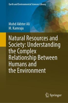 Natural Resources and Society: Understanding the Complex Relationship Between Humans and the Environment