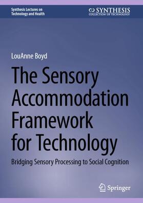 The Sensory Accommodation Framework for Technology