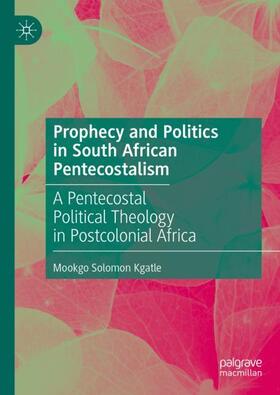 Prophecy and Politics in South African Pentecostalism