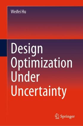 Design Optimization Under Uncertainty